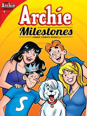 cover image of Archie Milestones Digest #6
